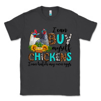 Smoke i can buy myself chickens i can hatch my own eggs Classic Tee - AdoDesignShop