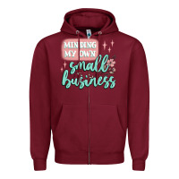 Burgundy minding my own small business Zipper Hoodie - MaliasSmallBusiness