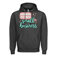 Charcoal Heather minding my own small business Zipper Hoodie - MaliasSmallBusiness