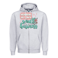 Heather Grey minding my own small business Zipper Hoodie - MaliasSmallBusiness