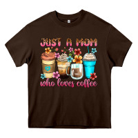 Chocolate Brown just a mom who loves coffee Heavy Core Tee - Zillion Design Studio