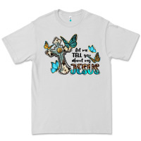 Dove Grey let me tell you about my jesus Premium Tee - BarkalooDesign