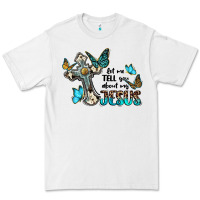 White let me tell you about my jesus Premium Tee - BarkalooDesign
