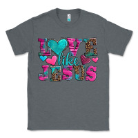 Charcoal Heather love like jesus valentine's day Classic Tee - AdoDesignShop