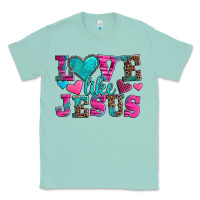 Seafoam love like jesus valentine's day Classic Tee - AdoDesignShop