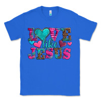 True Royal love like jesus valentine's day Classic Tee - AdoDesignShop