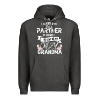Charcoal Heather I Asked God For a Partner In Crime He Sent Me My Crazy Grandma Premium Hoodie - Bettercallsaul