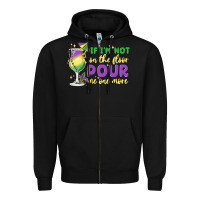Black if i'm not on the floor pour me one more Zipper Hoodie - MaliasSmallBusiness