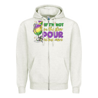 Oatmeal Heather if i'm not on the floor pour me one more Zipper Hoodie - MaliasSmallBusiness