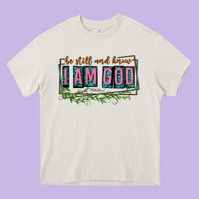 Be Still And Know That I Am God Heavy Core Tee Designed By Texasbilliewilder