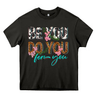 Asphalt be you do you for you Heavy Core Tee - texasbilliewilder