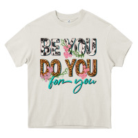 Be You Do You For You Heavy Core Tee | Teevron