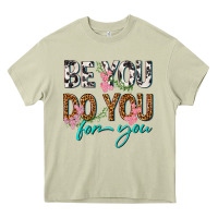 Mossy be you do you for you Heavy Core Tee - texasbilliewilder