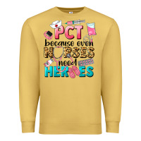 Antique Gold pct because nurses need heroes Premium Sweatshirt - LillyAllenDesigns