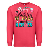 Cardinal pct because nurses need heroes Premium Sweatshirt - LillyAllenDesigns
