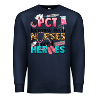Navy pct because nurses need heroes Premium Sweatshirt - LillyAllenDesigns