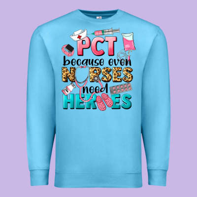 Pct Because Nurses Need Heroes Premium Sweatshirt Designed By Lillyallendesigns