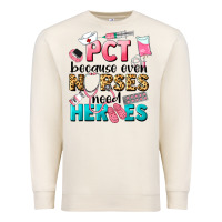 Sandshell pct because nurses need heroes Premium Sweatshirt - LillyAllenDesigns