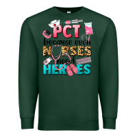 Sports Green pct because nurses need heroes Premium Sweatshirt - LillyAllenDesigns