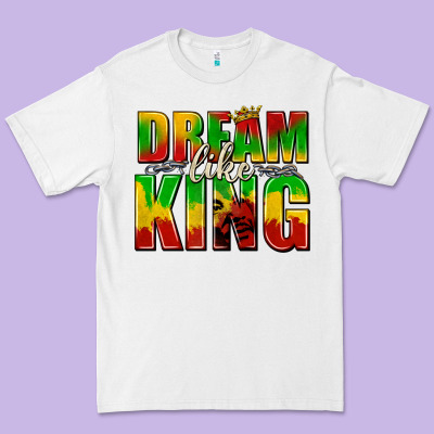 Premium Tee dream like king with crown