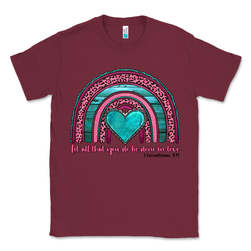 Valentine's Day Rainbow Let All That You Do Be Done In Love 1 Corinthi Classic Tee by AdoDesignShop | Teevron
