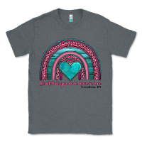 Charcoal Heather valentine's day rainbow let all that you do be done in love 1 corinthi Classic Tee - AdoDesignShop