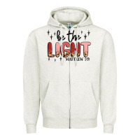 Be The Light Zipper Hoodie | Teevron