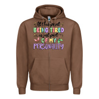 Chestnut at this point being tired is just part of my perso Zipper Hoodie - MaliasSmallBusiness
