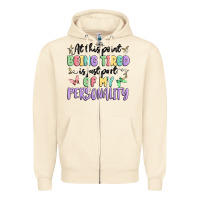 Sandshell at this point being tired is just part of my perso Zipper Hoodie - MaliasSmallBusiness