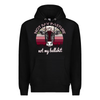 Black Not My Pasture Not My Bullshit Premium Hoodie - Bettercallsaul