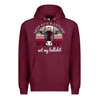 Burgundy Not My Pasture Not My Bullshit Premium Hoodie - Bettercallsaul