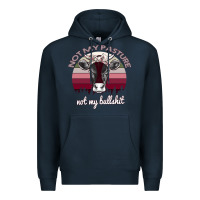 Navy Not My Pasture Not My Bullshit Premium Hoodie - Bettercallsaul