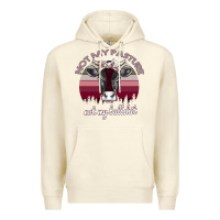 Sandshell Not My Pasture Not My Bullshit Premium Hoodie - Bettercallsaul
