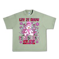 Oil Green let it snow somewhere else Urban Heavy Tee - AdoDesignShop