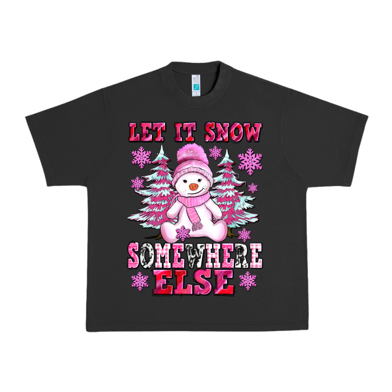 Let It Snow Somewhere Else Urban Heavy Tee by AdoDesignShop | Teevron