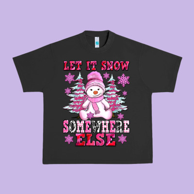 Let It Snow Somewhere Else Urban Heavy Tee Designed By Adodesignshop