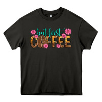 Asphalt but first coffee Heavy Core Tee - texasbilliewilder