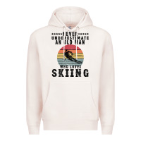 Never Underestimate An Old Man Who Loves Skiing Premium Hoodie | Teevron
