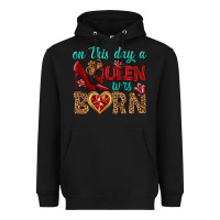 Black on this day a queen was born Heavyweight Hoodie - BundleAndBundleShop