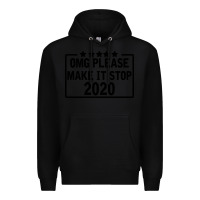 Black Omg Please Make It Stop 2020 Premium Hoodie - Bettercallsaul