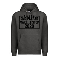 Charcoal Heather Omg Please Make It Stop 2020 Premium Hoodie - Bettercallsaul