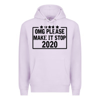 Lilac Omg Please Make It Stop 2020 Premium Hoodie - Bettercallsaul