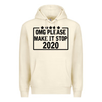 Sandshell Omg Please Make It Stop 2020 Premium Hoodie - Bettercallsaul