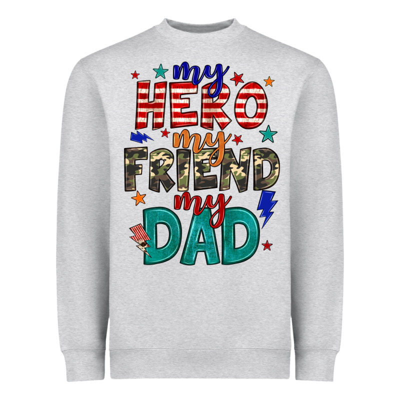 My Hero My Friend My Dad Heavyweight Sweatshirt by JahusDesignShop | Teevron