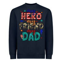 Navy my hero my friend my dad Heavyweight Sweatshirt - JahusDesignShop