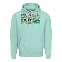 Seafoam there is no such thing as too many books Zipper Hoodie - MaliasSmallBusiness