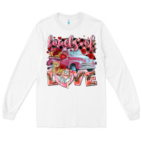 White loads of love valentines day truck Long Sleeve Tee - NancyCooperArtShop