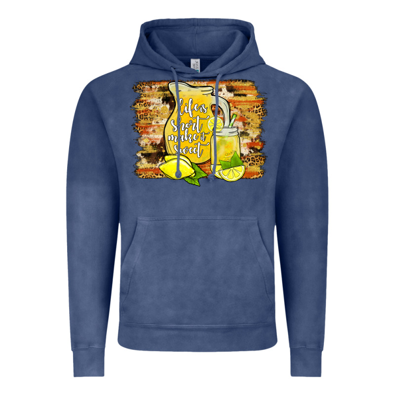 Life Is Short Make It Sweet Vintage Hoodie by JahusDesignShop | Teevron