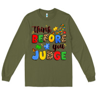 Army Green think before you judge Long Sleeve Tee - JahusDesignShop