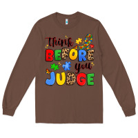 Chestnut think before you judge Long Sleeve Tee - JahusDesignShop